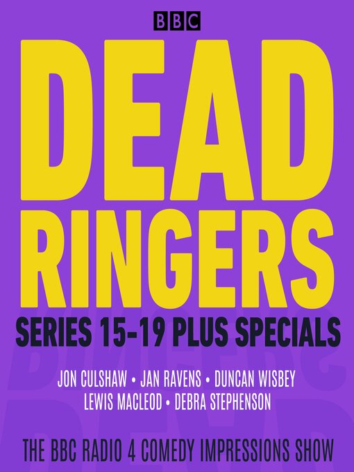 Title details for Dead Ringers--Series 15-19 Plus Specials by BBC Radio Comedy - Available